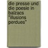 Die Presse Und Die Poesie In Balzacs "Illusions Perdues"