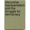 Discursive Representation And The Struggle For Democracy door Jan L. Dert