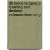 Distance Language Learning And Desktop Videoconferencing by Yuping Wang