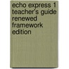 Echo Express 1 Teacher's Guide Renewed Framework Edition by Steve Williams