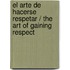 El arte de hacerse respetar / The Art of Gaining Respect
