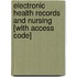 Electronic Health Records And Nursing [With Access Code]