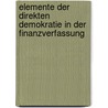 Elemente Der Direkten Demokratie In Der Finanzverfassung by Holger Nickel