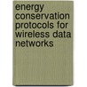 Energy Conservation Protocols for Wireless Data Networks by John Stine