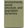 Environments, Social Structure, And Population Dynamics. door Karim Al-Khafaji