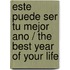 Este puede ser tu mejor ano / The Best Year of Your Life