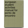 European Student Activities Manual For Ponto De Encontro door Cla(c)Mence De Jouat-Pastra(c)