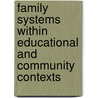 Family Systems Within Educational And Community Contexts door Rosemary Lambie