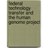 Federal Technology Transfer And The Human Genome Project