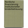 Ffentliche Finanzierung Institutioneller Kinderbetreuung door David Liebelt