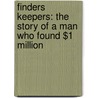 Finders Keepers: The Story Of A Man Who Found $1 Million door Mark Bowden