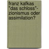 Franz Kafkas "Das Schloss"- Zionismus Oder Assimilation? door Felix Brenner