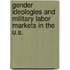 Gender Ideologies And Military Labor Markets In The U.S.