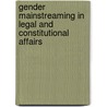 Gender Mainstreaming in Legal and Constitutional Affairs door Florence Butegwa