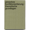 Gieseckes Konfliktorientierung - Theoretische Grundlagen by Marcel Verkouter