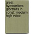 Great Hymnwriters (Portraits In Song): Medium High Voice