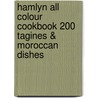 Hamlyn All Colour Cookbook 200 Tagines & Moroccan Dishes door Hamlyn Hamlyn