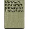 Handbook Of Measurement And Evaluation In Rehabilitation door Brian F. Bolton