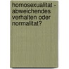 Homosexualitat - Abweichendes Verhalten Oder Normalitat? by Julia Marg