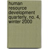 Human Resource Development Quarterly, No. 4, Winter 2000 door Ronald L. Jacobs