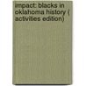 Impact: Blacks In Oklahoma History ( Activities Edition) door Rochelle Stephney-Roberson