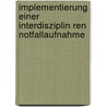 Implementierung Einer Interdisziplin Ren Notfallaufnahme by Julia S