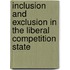 Inclusion And Exclusion In The Liberal Competition State