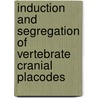Induction And Segregation Of Vertebrate Cranial Placodes by Soo-Jin Park