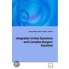 Integrable Vortex Dynamics And Complex Burgers' Equation by Zeynep Nilhan Gurkan