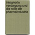 Integrierte Versorgung und die Rolle der Pharmaindustrie