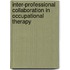 Inter-Professional Collaboration In Occupational Therapy
