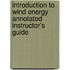 Introduction To Wind Energy Annotated Instructor's Guide