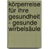 Körperreise Für Ihre Gesundheit - Gesunde Wirbelsäule