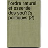 L'Ordre Naturel Et Essentiel Des Soci?T's Politiques (2) door Pierre-Paul Le Mercier De Riviere