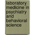 Laboratory Medicine In Psychiatry And Behavioral Science