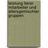 Leistung Lterer Mitarbeiter Und Altersgemischter Gruppen door Tobias Ochs