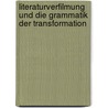 Literaturverfilmung Und Die Grammatik Der Transformation door Jasmin Hermann