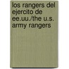 Los Rangers del Ejercito de Ee.Uu./The U.S. Army Rangers door Carrie A. Braulick