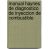 Manual Haynes de Diagnostico de Inyeccion de Combustible by mike stubblefield