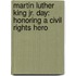 Martin Luther King Jr. Day: Honoring A Civil Rights Hero