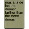 Mas alla de las tres dunas/ Farther Than The Three Dunas door Susana Fernandez Gabaldon