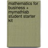 Mathematics for Business + Mymathlab Student Starter Kit by Stanley A. Salzman