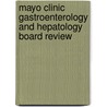 Mayo Clinic Gastroenterology And Hepatology Board Review door Stephen Hauser