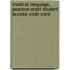 Medical Language, Pearson Etext Student Access Code Card