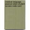 Medical Language, Pearson Etext Student Access Code Card door Susan Turley
