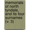 Memorials Of North Tyndale, And Its Four Surnames (V. 3) door Edward Charlton