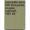 Mercedes-Benz 300 Limousines, Coupes, Cabriolet, 1951-62 by Walter Zeichner