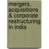 Mergers, Acquisitions & Corporate Restructuring In India door Rachna Jawa