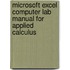 Microsoft Excel Computer Lab Manual For Applied Calculus