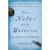 More Notes From The Universe: Life, Dreams And Happiness by Mike Dooley